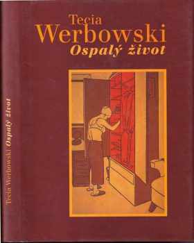 Tecia Werbowski: Ospalý život
