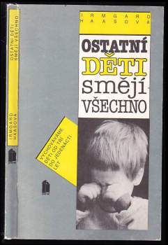 Ostatní děti smějí všechno