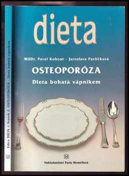 Pavel Kohout: Osteoporóza : dieta bohatá vápníkem