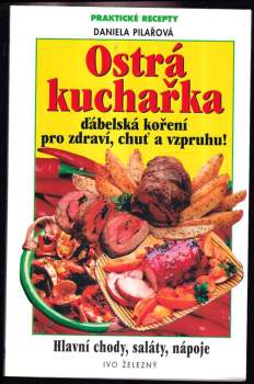 Daniela Pilařová: Ostrá kuchařka