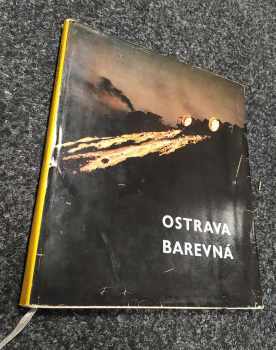 Ostrava barevná : [Barev. fot. publ - František Krasl (1962, Krajské nakladatelství) - ID: 141782
