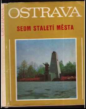 Ostrava - Sedm staletí města