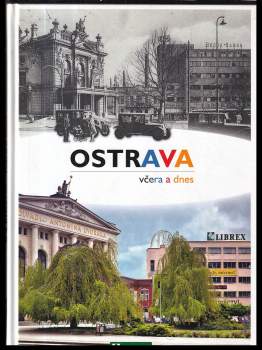 Ostrava včera a dnes