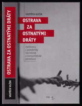 Ostrava za ostnatými dráty
