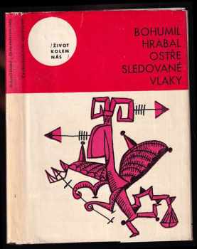 Ostře sledované vlaky - Bohumil Hrabal (1965, Československý spisovatel) - ID: 150440