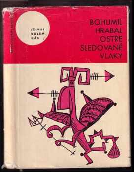 Bohumil Hrabal: Ostře sledované vlaky