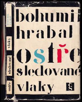 Bohumil Hrabal: Ostře sledované vlaky