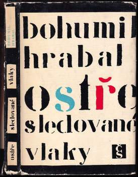 Bohumil Hrabal: Ostře sledované vlaky