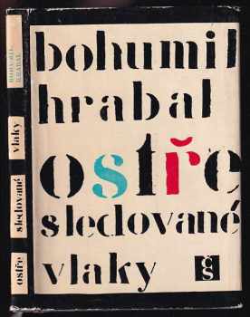 Ostře sledované vlaky - Bohumil Hrabal (1967, Československý spisovatel) - ID: 57041