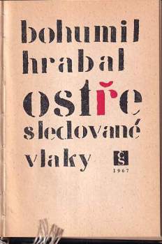 Bohumil Hrabal: Ostře sledované vlaky