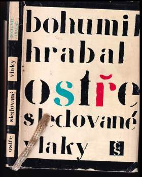 Ostře sledované vlaky - Bohumil Hrabal (1967, Československý spisovatel) - ID: 830615