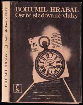 Ostře sledované vlaky - Bohumil Hrabal (1980, Československý spisovatel) - ID: 57040