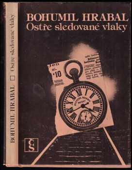 Ostře sledované vlaky - Bohumil Hrabal (1980, Československý spisovatel) - ID: 764038