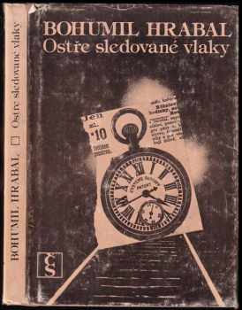 Bohumil Hrabal: Ostře sledované vlaky