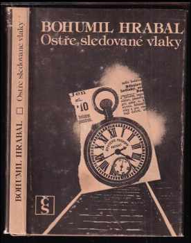 Bohumil Hrabal: Ostře sledované vlaky