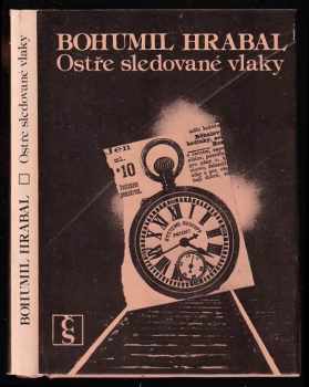 Ostře sledované vlaky - Bohumil Hrabal (1980, Československý spisovatel) - ID: 827603