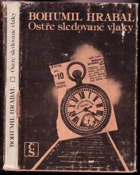 Ostře sledované vlaky - Bohumil Hrabal (1980, Československý spisovatel) - ID: 767441
