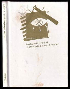 Bohumil Hrabal: Ostře sledované vlaky