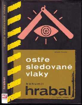 Ostře sledované vlaky - Bohumil Hrabal (2009, Mladá fronta) - ID: 1332475