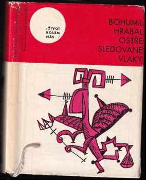Ostře sledované vlaky - Bohumil Hrabal (1965, Československý spisovatel) - ID: 691946