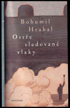 Hrabal Bohumil: Ostře sledované vlaky