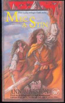 Meč a stín : Kniha třetí - Ostří exilu - trilogie - Ann Marston (2003, Wales) - ID: 645221