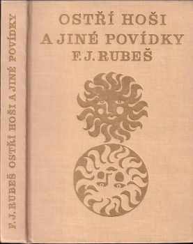 František Jaromír Rubeš: Ostří hoši a jiné povídky