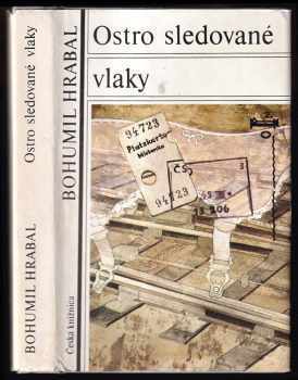 Bohumil Hrabal: Ostro sledované vlaky