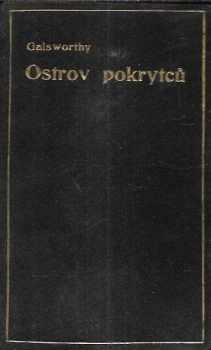 John Galsworthy: Ostrov pokrytců - román