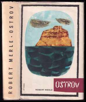 Ostrov - Robert Merle (1964, Státní nakladatelství krásné literatury a umění) - ID: 834589