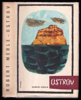 Ostrov - Robert Merle (1964, Státní nakladatelství krásné literatury a umění) - ID: 821255