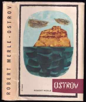 Ostrov - Robert Merle (1964, Státní nakladatelství krásné literatury a umění) - ID: 567561