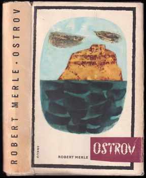 Ostrov - Robert Merle (1964, Státní nakladatelství krásné literatury a umění) - ID: 745729