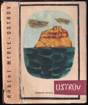 Ostrov - Robert Merle (1964, Státní nakladatelství krásné literatury a umění) - ID: 812158
