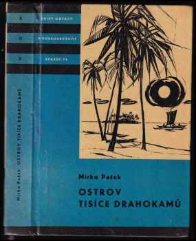 Ostrov tisíce drahokamů - Mirko Pašek (1964, Státní nakladatelství dětské knihy) - ID: 741046