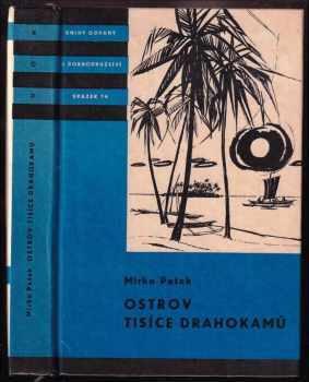 Ostrov tisíce drahokamů - Mirko Pašek (1965, Státní nakladatelství dětské knihy) - ID: 708560