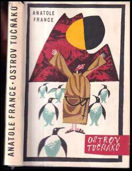 Ostrov tučňáků - Anatole France (1963, Státní nakladatelství krásné literatury a umění) - ID: 57489