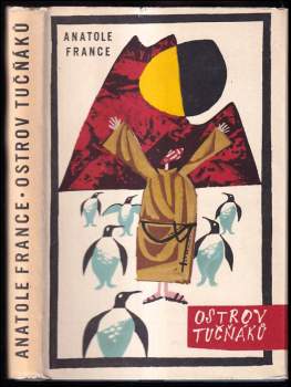 Ostrov tučňáků - Anatole France (1963, Státní nakladatelství krásné literatury a umění) - ID: 768892