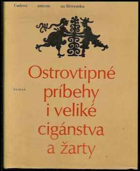 Ostrovtipné príbehy i veliké cigánstva a žarty