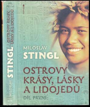 Miloslav Stingl: Ostrovy krásy, lásky a lidojedů