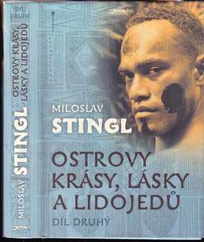 Ostrovy krásy, lásky a lidojedů : Díl druhý - Miloslav Stingl (2012, Jota) - ID: 1644667