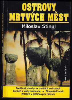 Miloslav Stingl: Ostrovy mrtvých měst