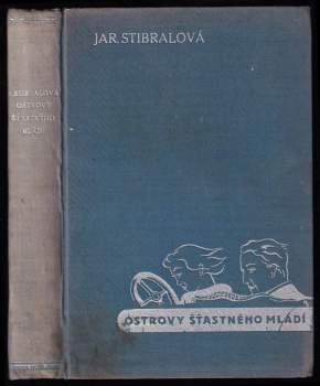 Jarka Stibralová: Ostrovy šťastného mládí