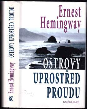 Ernest Hemingway: Ostrovy uprostřed proudu