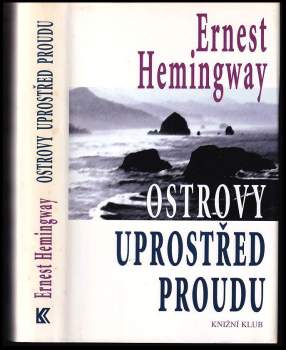 Ernest Hemingway: Ostrovy uprostřed proudu