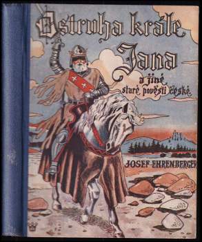 Ostruha krále Jana a jiné staré pověsti české