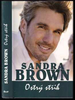 Ostrý střih - Sandra Brown (2011, Ikar) - ID: 1549272