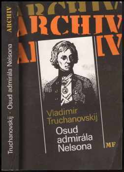 Vladimir Grigor'jevič Truchanovskij: Osud admirála Nelsona