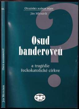 Osud banderovců a tragédie řeckokatolické církve