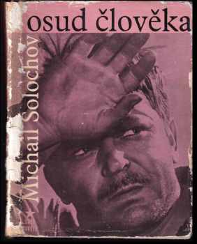 Michail Aleksandrovič Šolochov: Osud člověka